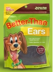 better than ears