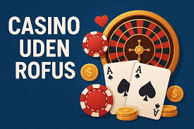 Oplev Casino Uden ROFUS Med Gratis Muligheder